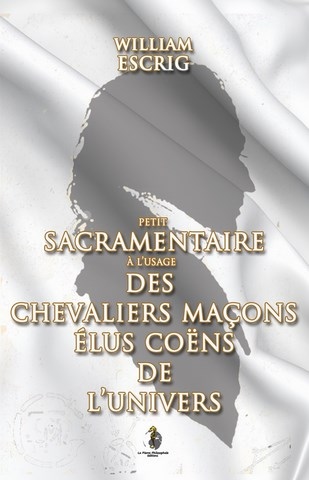 Sacramentaire des Chevaliers Maçons élus coëns