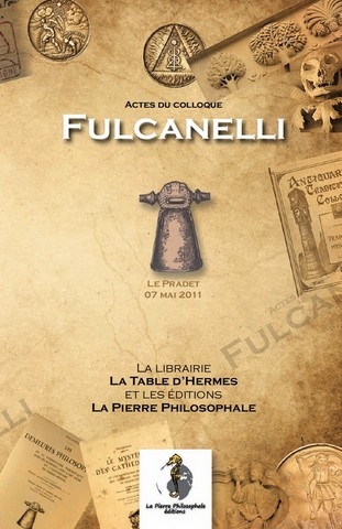 actes du colloque Fulcanelli 2011  