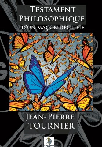 Testament philosophique d'un maçon rectifié