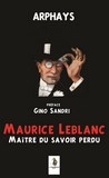 Maurice Leblanc maître du savoir perdu