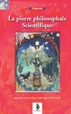 La Pierre Philosophale Scientifique