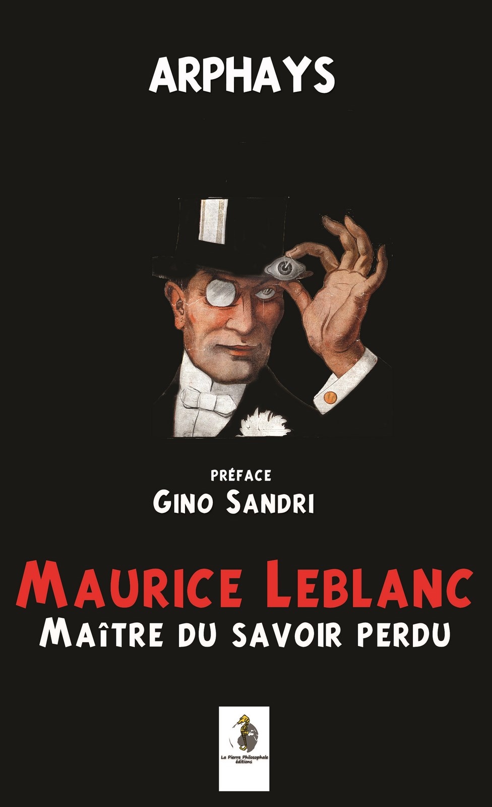 Maurice Leblanc maitre du savoir perdu